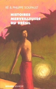 Image de Histoires merveilleuses du Brésil