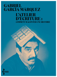 Picture of L'Atelier d'écriture - Comment raconter une histoire
