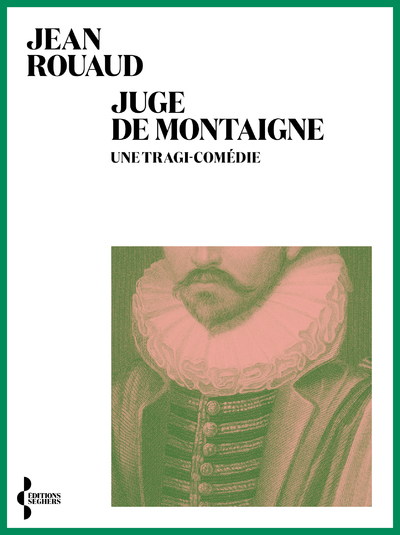 Picture of Juge de Montaigne - Une tragi-comédie