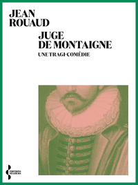 Picture of Juge de Montaigne - Une tragi-comédie