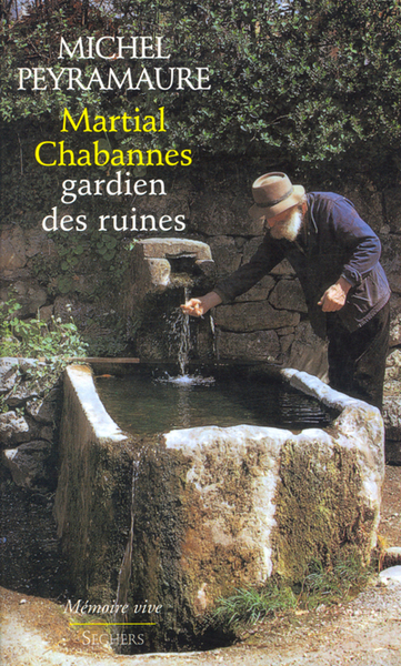 Image de Martial Chabannes, gardien des ruines