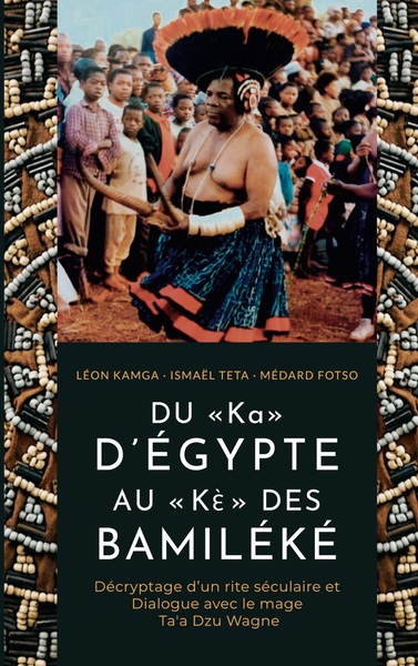 Picture of DU « Ka » D'ÉGYPTE AU « Kè» DES BAMILÉKÉ