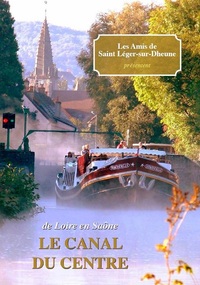 Picture of DE LOIRE EN SAONE LE CANAL DU CENTRE