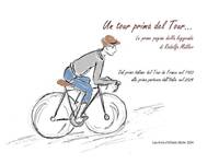 Image de Un tour prima del Tour... Le prime pagine della leggenda di Rodolfo Müller
