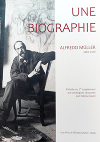 Image de Une biographie. Alfredo Müller 1869-1939