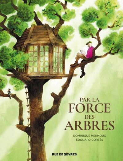 Picture of Par la force des arbres