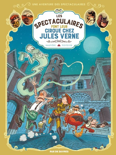 Picture of Les Spectaculaires T6 : Les Spectaculaires font leur cirque chez Jules Verne