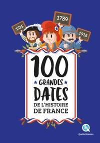 Image de 100 grandes dates de l'histoire de France (2nde Ed)