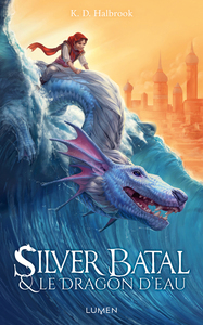 Image de Silver Batal et le Dragon d'eau - tome 1