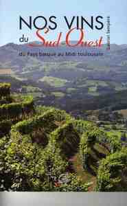 Picture of Nos vins du Sud-Ouest - du Pays basque au Midi toulousain