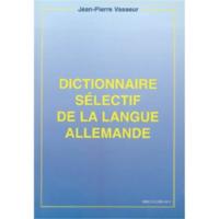Picture of DICTIONNAIRE SELECTIF DE LA LANGUE ALLEMANDE