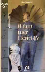 Picture of Il faut tuer Henri IV
