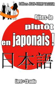 Picture of DITES-LE PLUTOT EN JAPONAIS