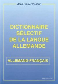 Picture of DICTIONNAIRE SELECTIF DE LA LANGUE ALLEMANDE - ALLEMAND/FRANCAIS