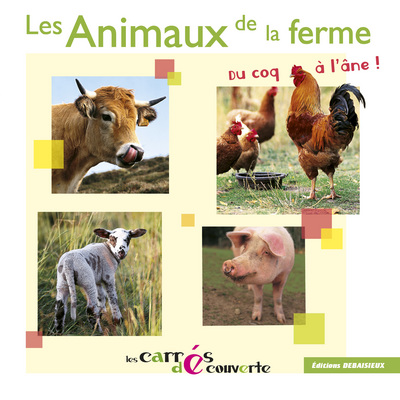 Picture of Les Animaux de la ferme, du coq à l'âne - collection Les Carrés Découvertes