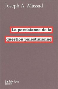 Image de La Persistance de la question palestinienne
