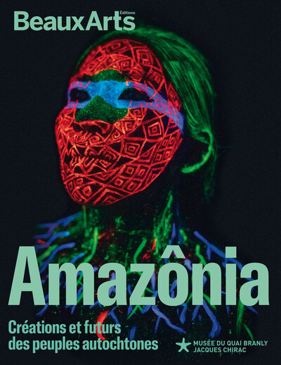 Picture of Amazônia. Créations et futurs des peuples autochtones