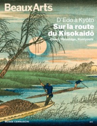 Image de D'EDO A KYOTO, SUR LA ROUTE DU KISOKAIDO.EISEN,HIROSHIGE,KUNIYOSHI