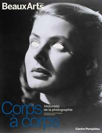 Picture of Corps à corps. Histoire(s) de la photographie