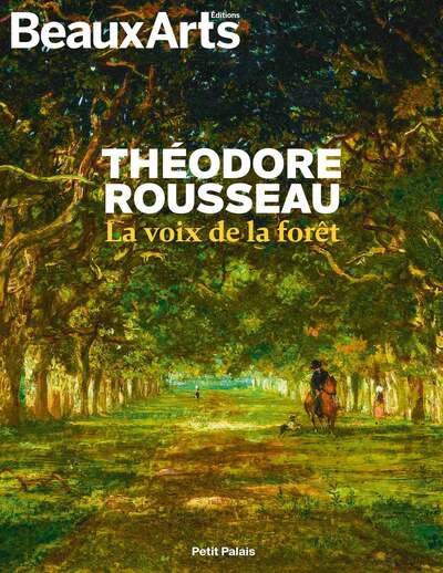 Picture of Theodore rousseau, la voix de la foret