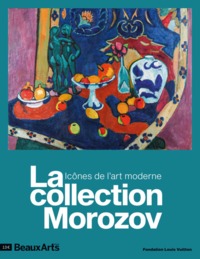 Image de LA COLLECTION MOROZOV.ICONES DE L'ART MODERNE