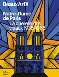 Picture of Notre-Dame de Paris. La querelle des vitraux 1935-1965