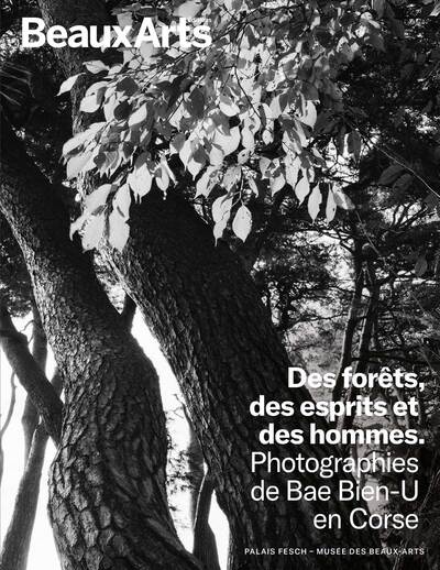 Picture of Des forêts, des esprits et des hommes. Photographies de Bae Bien-U en Corse