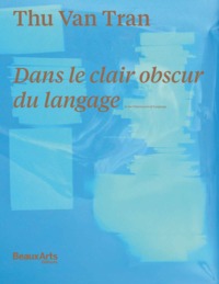 Image de THU-VAN TRAN DANS LE CLAIR OBSCUR DU LANGAGE (FR-ANG)