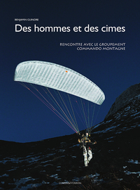 Picture of Des hommes et des cimes : Rencontre avec le Groupement commando montagne