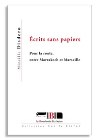 Picture of Écrits sans papiers - pour la route, entre Marrakech et Marseille