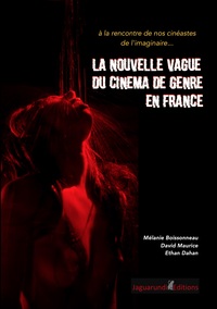 Image de LA NOUVELLE VAGUE DU CINEMA DE GENRE EN FRANCE