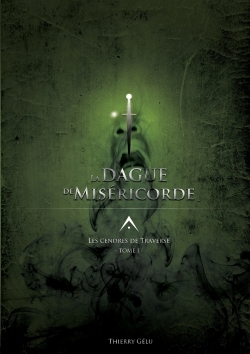 Image de Les Cendres de Traverse Tome 1 : La dague de miséricorde