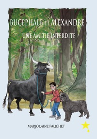 Picture of Bucéphale et Alexandre une amitié interdite