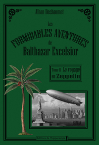 Picture of Les formidables aventures de Balthazar Excelsior, Tome 2 : Le Voyage en zeppelin