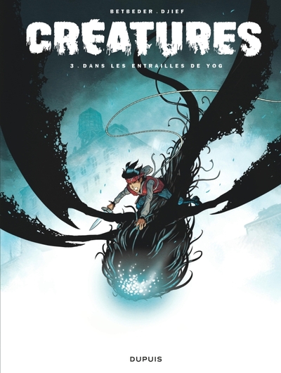 Picture of Créatures - Tome 3 - Dans les entrailles de Yog