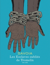 Image de Les esclaves oubliés de Tromelin