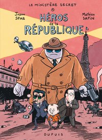 Picture of Le Ministère Secret - Tome 1 - Héros de la République