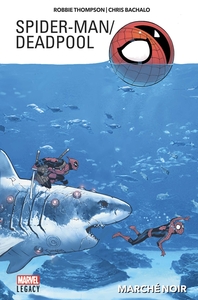 Image de Spider-Man/Deadpool T01: Marché noir