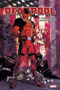 Image de DEADPOOL IL FAUT SOIGNER LE SOLDAT WILSON