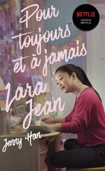 Image de Les amours de Lara Jean T03 - Pour toujours et à jamais (Netflix)