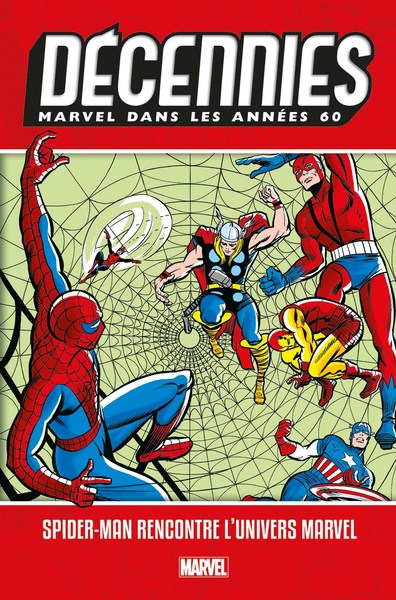 Image de Décennies: Marvel dans les Années 60 - Spider-Man rencontre l'univers Marvel
