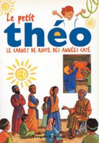 Image de Le petit Théo carnet de route des années caté relié