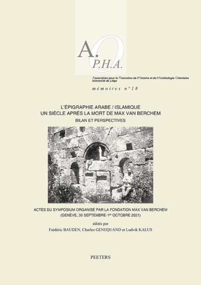 Picture of L'épigraphie arabe/islamique un siècle après la mort de Max van Berchem: bilan et perspectives