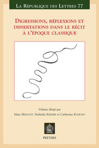 Image de Digressions, réflexions et dissertations dans le récit à l’époque classique