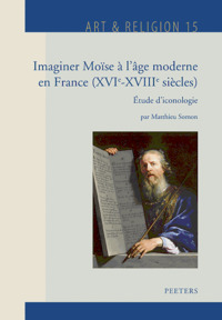 Picture of Imaginer Moïse à l'âge moderne en France (XVIe-XVIIIe siècles)