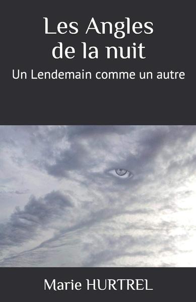 Picture of Les Angles de la nuit : un lendemain comme un autre.