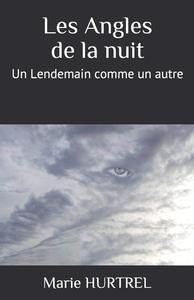 Picture of Les Angles de la nuit : un lendemain comme un autre.