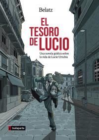 Image de TESORO DE LUCIO, EL - UNA NOVELA GRAFICA SOBRE LA VIDA DE LUCIO URTUBIA