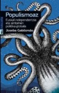Picture of POPULISMOAZ - SUBIRANOTASUN GLOBALA ETA EUSKAL INDEPENDENTZIA