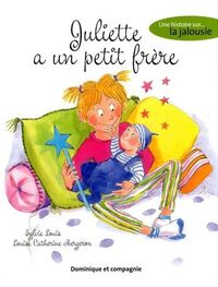 Picture of JULIETTE A UN PETIT FRERE. UNE HISTOIRE SUR LA JALOUSIE